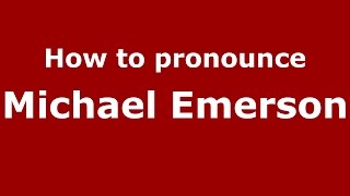 How to pronounce Michael Emerson