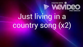 Livin&#39; In A Country Song (Lyrics) by Ryan Upchurch (Upchurch The Redneck)