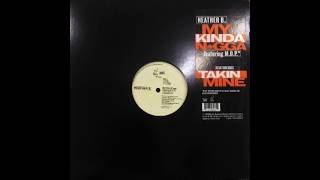 Heather B. Feat MOP - My Kinda Nigga ( HQ HD Remastered )