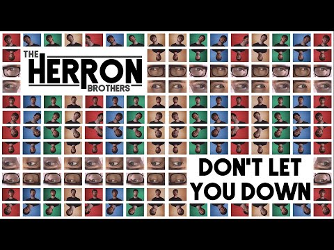 The Herron Brothers - Don't Let You Down