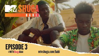 MTV Shuga Babi (S2) – Episode 3