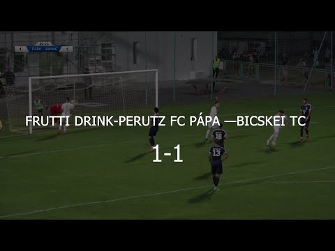 FRUTTI DRINK-PERUTZ FC PÁPA—BICSKEI TC 1-1