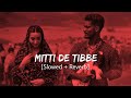 KaKa MiTTi De TiBBe ( SLOWED REVERB ) New KaKa song 2022.