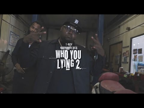 T-Rich Feat. Roadrunner Costa - Who You lying 2