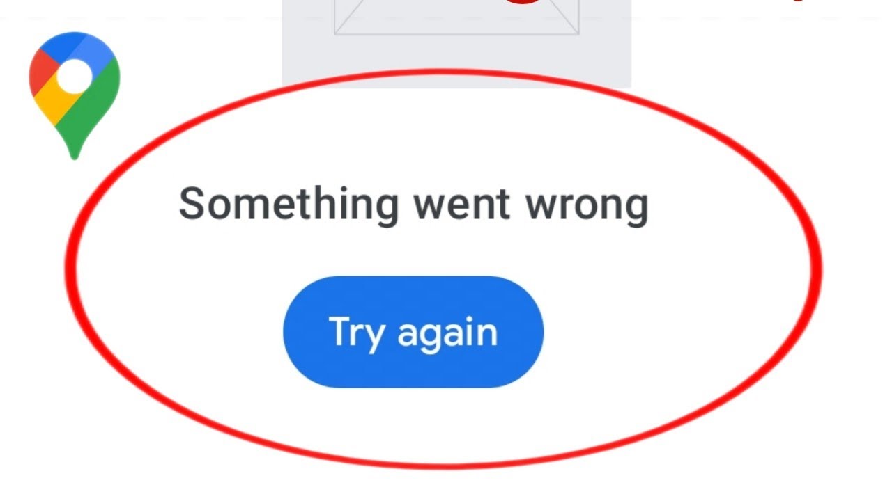 How To Fix Google Map Something Went Wrong Try Again Problem 2022