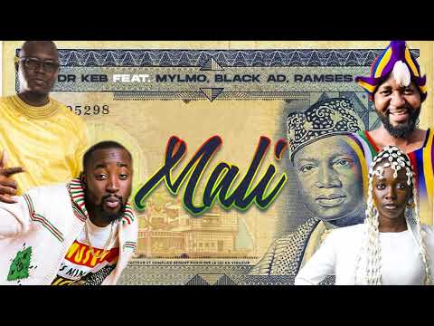 Dr KEB Ft. MYLMO, BLACK AD &RAMSES - MALI (Son Officiel)