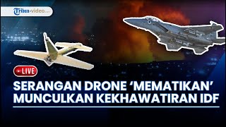 Luncuran Drone Hizbullah Jadi Kekhawatiran Besar di Israel, Serangan Mematikan Sasar Inti Tel Aviv