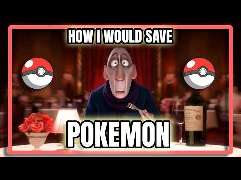 HOW I WOULD SAVE POKEMON