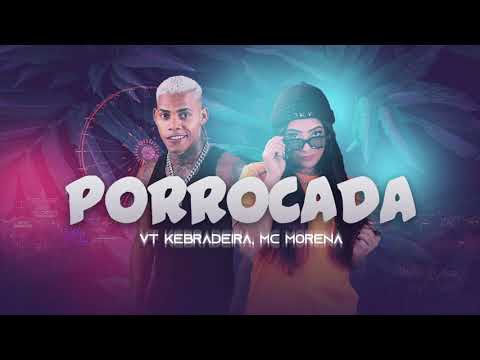 VT KEBRADEIRA FT. MC MORENA - PORROCADA - ÁUDIO OFICIAL