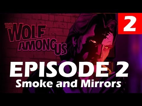The Wolf Among Us Episode 2 Walkthrough Part 2 Smoke and Mirrors Let's Play No Commentary 1080p