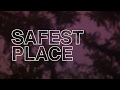 Safest Place