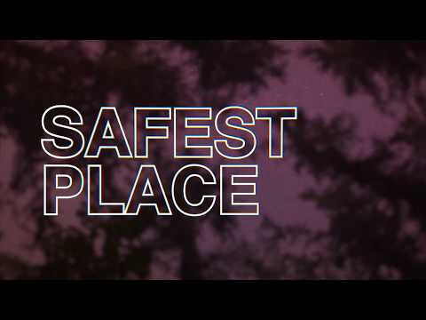 Thumbnail for Safest Place video