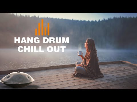Relaxing Hang Drum Mix 🎧 Chill Out Relax  🎧 #3