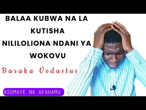 BALAA KUBWA NA LA KUTISHA NILILOLIONA NDANI YA WOKOVU|Baraka Vedastus|ASOMAYE NA AFAHAMU.