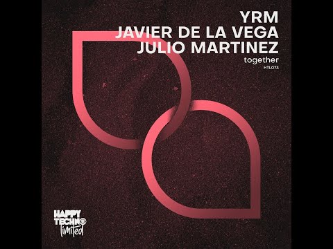 YRM, Javier de la Vega & Julio Martinez - Your Mine (Original Mix)