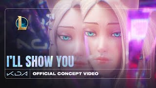[影音] K/DA - I’LL SHOW YOU [Official Concep