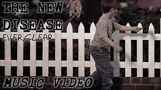 Everclear - The New Disease (Fan Made Music Video)