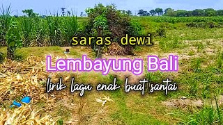 Download lagu Lembayung Bali - Saras Dewi l lirik lagu enak buat santai mp3 Download lagu Lembayung Bali - Saras Dewi l lirik lagu enak buat santai mp3