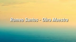 Romeo Santos - Obra Maestra (Letra)