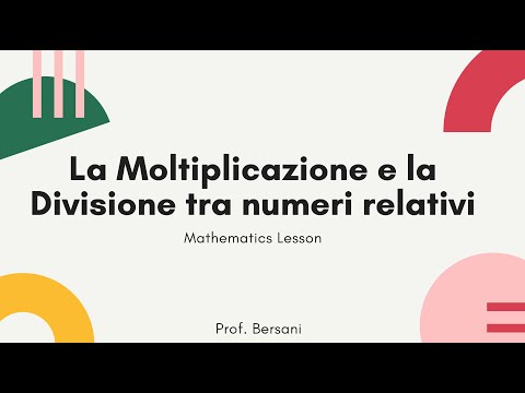 La moltiplicazione e la divisione tra numeri relativi