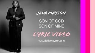 Son of God, Son of Mine (Lyric Video)