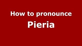 How to pronounce Pieria