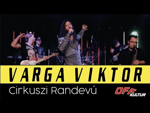 Varga Viktor | Cirkuszi Randevú | OFF TV