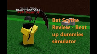 Bat Scythe showcase and review || Beat up dummies simulator roblox