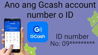Ano ang Gcash account number o ID || paano malalaman ang Gcash account number o ID