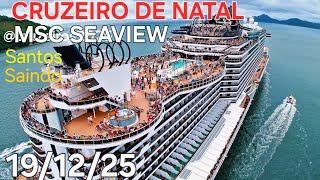 MSC SEAVIEW cruzeiro19/12/25 ‎⁨@cruzeiros2025⁩ Salvador navio saindo cruzeiro de natal #google