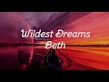 Wildest Dreams Beth  (Lyrics)