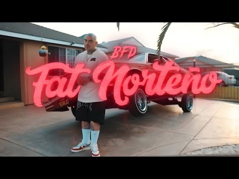 Bfd - Fat Norteno (prod by @fangaz1 ) [ dir by @StewyFilms ](official music video)