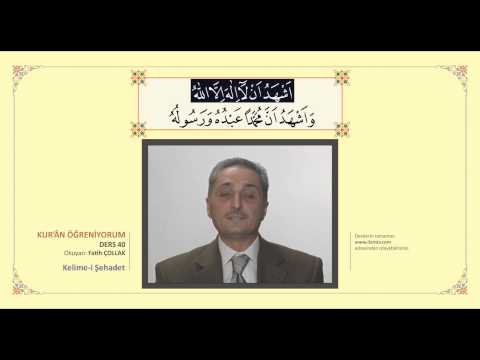 Kuran Öğreniyorum 40 - Kelime-i Şehadet (Fatih Çollak)