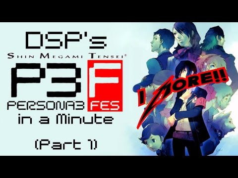 DSP in a Minute - Persona 3 (Part 1 - 1 More!!)