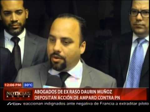 Abogados de ex raso Daurin Muñoz depositan acción de amparo contra PN