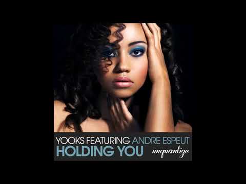 Yooks Feat.Andre Espeut - Holding You (Original Mix)
