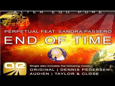 Perpetual & Sandra Passero - End Of Time (Dennis Pedersen Remix)