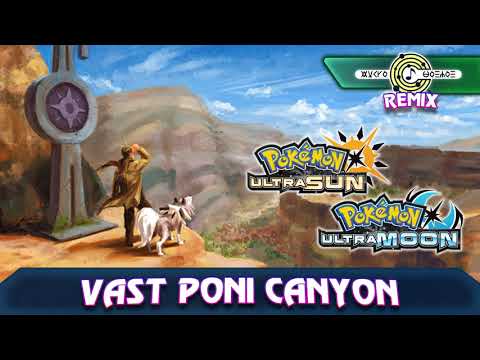 Pokémon Ultra Sun and Ultra Moon - Vast Poni Canyon - Remix