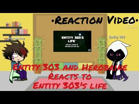 Entity 303 & Herobrine Reacts to Entity 303's Life (A Minecraft Song)