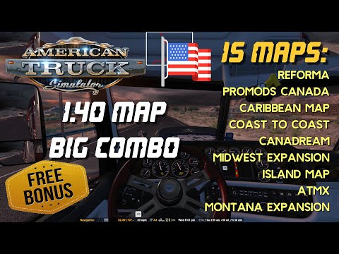 American Big 15 Maps Combo for ATS 1.40 incl. Promods Canada, Reforma, C2C, ATMX, Montana etc. Guide