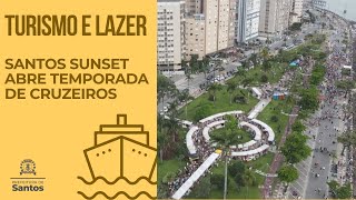 Turismo e Lazer - Santos Sunset abre temporada de cruzeiros