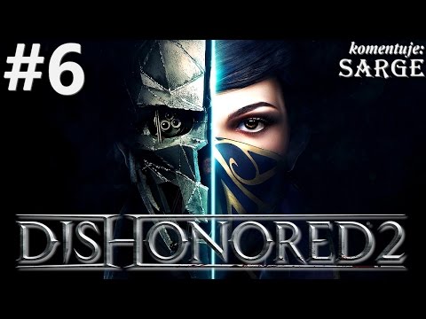 Zagrajmy w Dishonored 2 [60 fps] odc. 6 - Pomoc od Mindy Blanchard