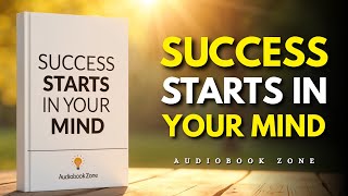 How to Control Your Mind for Success | Audiobook