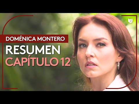 Doménica Montero | Capítulo 12 - Resumen
