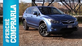 Subaru XV (2015) | Perché comprarla... e perché no