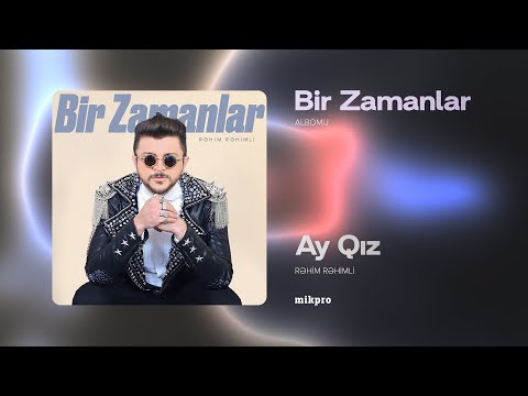 Rəhim Rəhimli ft. Klan-A-Plan — Ay Qız (Audio)