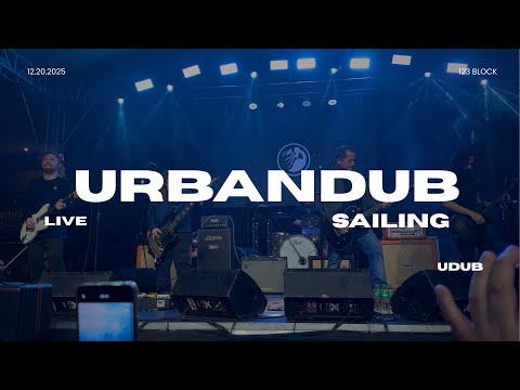 SAILING - URBANDUB 25 YEARS YEAR ENDER ''LIVE @ 123 BLOCK'' 12.20.2025