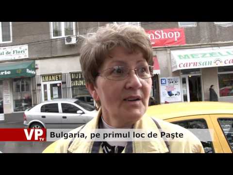 Bulgaria, pe primul loc de Paşte