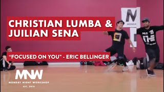 Focused on You - Eric Bellinger | Christian Lumba &amp; Julian Sena | Monday Night Workshop