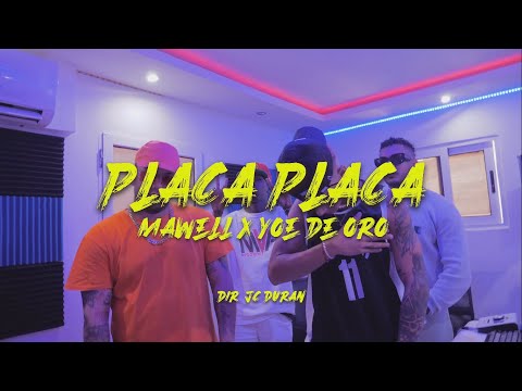MAWELL X YOE DE ORO - PLACA PLACA (PROD.BY MVP RECORDS & EL PIVE)2022
